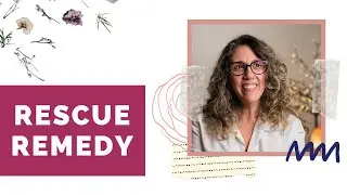 RESCUE REMEDY: Seu floral de todas as horas - Ana Paula Travassos | Despertar Floral