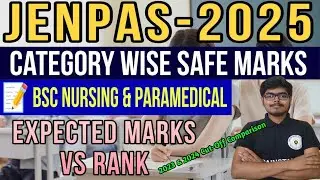JENPAS 2025 Safe Marks | BSc Nursing & Paramedical | Expected Marks vs Rank | Full Cutoff Analysis