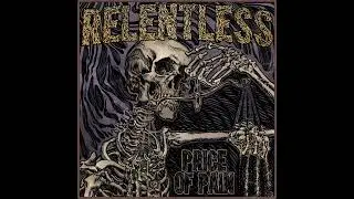 Relentless - Price Of Pain 2015 (Full Album)