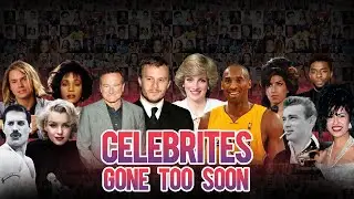 Actors Who Died - Celebrities Gone Too Soon
