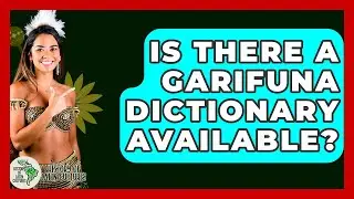 Is There A Garifuna Dictionary Available? - History Of Latin Cultures