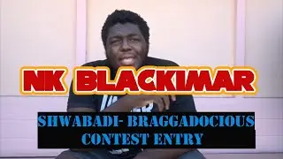 Shwabadi Braggadocious Entry - NK Blackimar