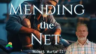 Mending the Net | Robert Wurtz II