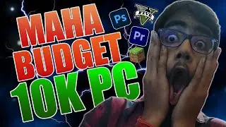 ₹10,000 Super Ultra MAHA BUDGET PC