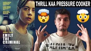 Emily The Criminal Movie Review | Thrill Kaa Pressure Cooker !
