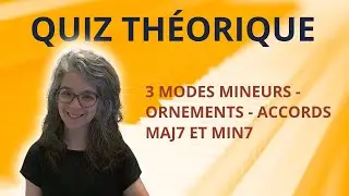 Quiz th&eacute;orique - modes mineurs, accords et ornements