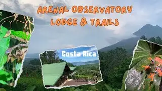 Arenal Observatory Lodge and Trails: Пешие прогулки и охота. Один из самых популярных эко-отелей Коста-Рики.