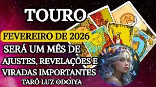 TOURO♉FEVEREIRO💫2026😯SURPRESAS SURGEM! OPORTUNIDADE DESEJADA ! ALGU&Eacute;M NOVO NA SUA VIDA,BONS NEG&Oacute;CIOS