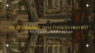 10 Revolutionary Ideas from the Renaissance That Changed History!