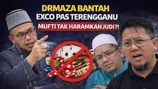 DrMaza Bantah Exco PAS Terengganu, Mufti Tak Haramkan Judi? Siap Kena Labu lagi..