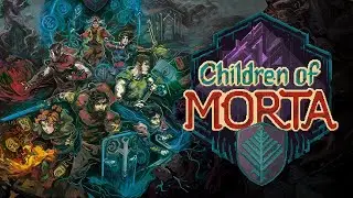Children of Morta Ep. 1 (Blind Playthrough)