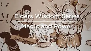 Elders' Wisdom Series: Magic and Power