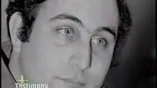 Testimony: Profiles in Faith - David Berkowitz - 3 of 4
