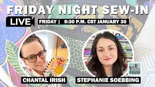 Friday Night Sew-In - Episode 71