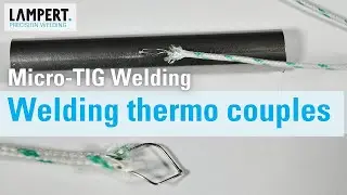 Thermocouple welding with Lampert micro TIG