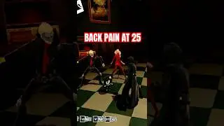 Quick guide to having backpain at 25 | Persona 5