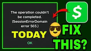 Cash App Session Error Domain 503 | Cash App Error 503 Fix | Cash App Not Working