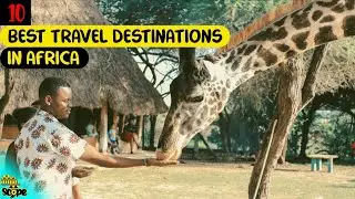 Top 10 Best Travel Destinations in Africa