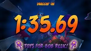 Toys For Bob Relic! Draggin&rsquo; On #13 1:35.69 | Crash Bandicoot 4: It&rsquo;s About Time