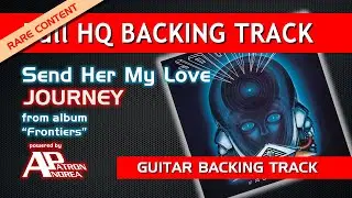 🎸Journey &ndash; Send Her My Love - Free HQ Guitar Backing Track (rare with vocals)