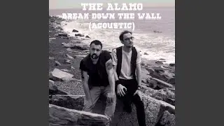Break Down The Wall (Acoustic)