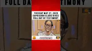 #RECAP OF #TUESDAY MAY 27, 2025 #CAPRICORNCLARK GIVES FULL DAY OF TESTIMONY DURING #DIDDY TRIAL⛅📺👀
