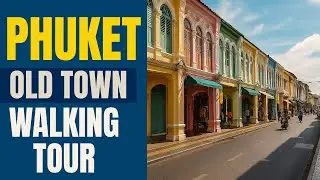 Phuket Old Town Walking Tour | Colorful Streets & Local Life