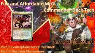 Ol' Buzzbark Unstable Commander Deck Tech $60 wContraptions and Transformational Sideboard