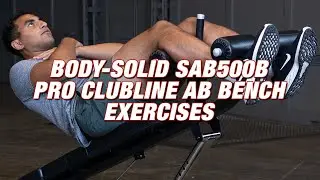 Best Ab Bench Workouts & Exercises (Body-Solid SAB500B Pro Clubline Ab Bench)