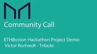 MakerDAO Community Meeting September 10th, 2019: Tribute ETHBoston hackathon project demo
