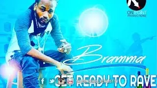 Bramma - Get Ready To Rave (Bar Fly Riddim) 2016
