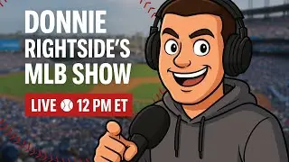 Donnie RightSide's MLB Show 9/8