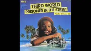 Third World - 96&deg; In The Shade - (Prisoner In The Street)