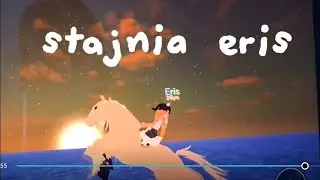 Stajnia Eris🥥🌺🎀 @rybki_8 @DJ_Kaczki ☆Film zainspirowany @luneczka ☆ (mam nadzieje że nie zła) :)