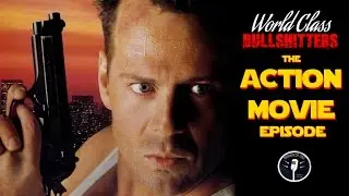 What is the Greatest Action Movie of All Time??? - World Class Bullshitters Episode 12