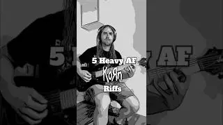 5 Heavy AF KoRn Riffs