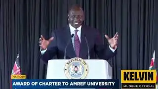 William Ruto speech during the award of charter to AMREF international university 