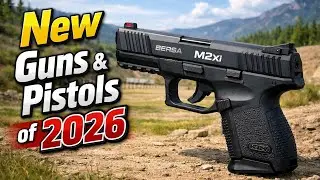 Top 8 Best New Guns & Pistols of 2026 You NEED to See