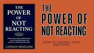 Stop Reacting, Start Commanding | The Power of Restraint | Full Audiobook
