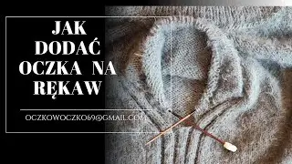 Jak dodajemy oczka na rękaw pod pachą 
