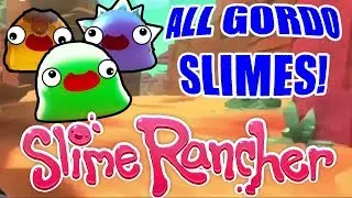 ALL GORDO SLIMES + LOCATIONS in Slime Rancher!