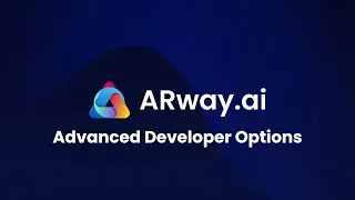 Exploring Advanced Features for ARway Developers | Tutorial Guide