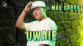 UWAIE - MAX CARRA - CUMBIA 2026