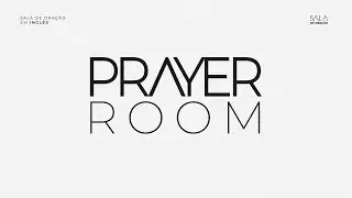 Sala de Oração – Prayer Room| 15.01.2026  [AO VIVO]