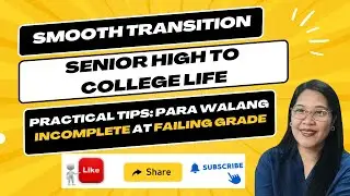 VL26 -  Smooth Transition- Senior to College life (Para maiwasan ang INCOMPLETE and FAILING GRADE)