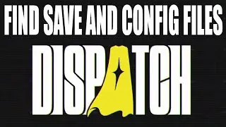 Dispatch Save And Configuration Files Location