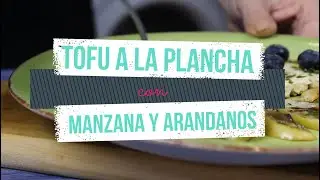 TOFU A LA PLANCHA con MANZANAS y ARANDANOS - Recetas Veganas Faciles #018