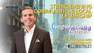 Neighbors 302: Strengthening Communities & Local Leadership &mdash; A Conversation with Matt Paprocki