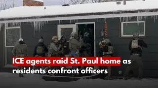 ICE agents raid St. Paul home as residents confront officers