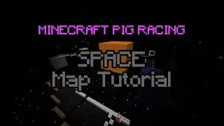Space | Minecraft Pig Racing Tutorials